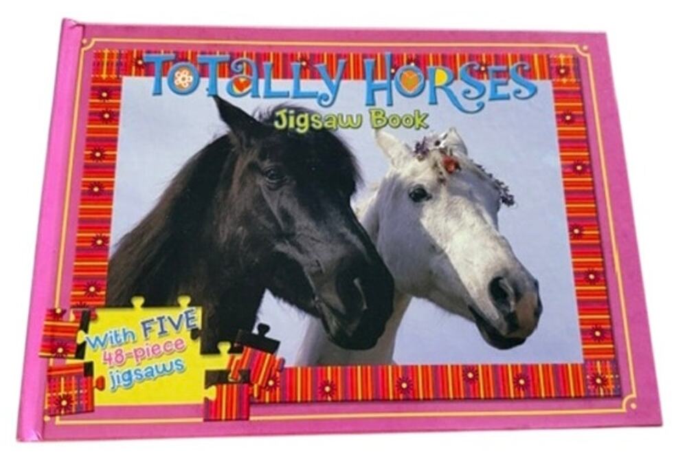 Totally Horses Jigsaw Book With Five Jigsaw Puzzles Horse Hardcover